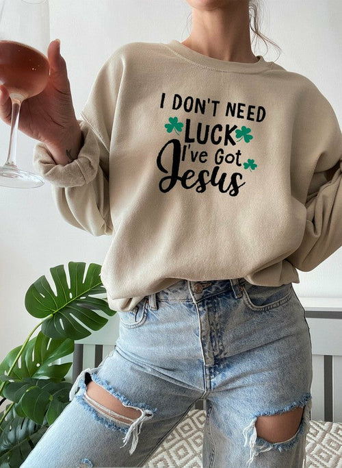 i dont need luck ive got jesus sweat shirt – shop cool | dropsona - neutral - front view