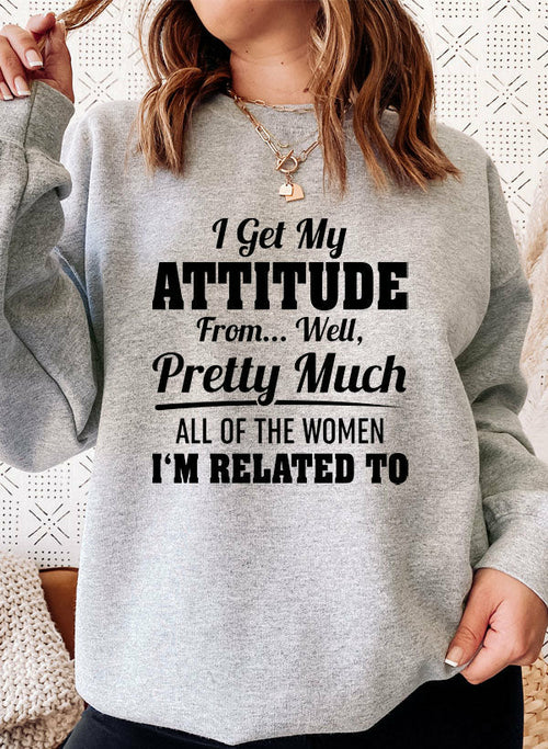 i get my attitude from well pretty much all of the wom | dropsona - neutral - front view