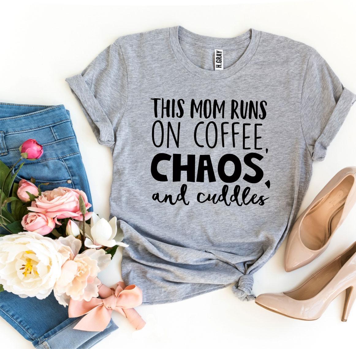 this mom runs on coffee, chaos, & cuddles t-shirt | dropsona - neutral - everyday use
