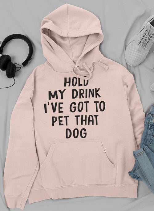 hold my drink i've got to pet that dog hoodie – shop c | dropsona - neutral - size reference