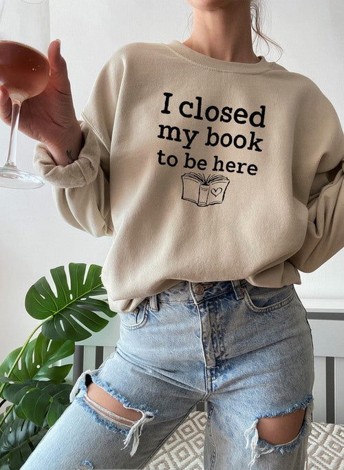 i closed my book to be here sweat shirt – shop cool sw | dropsona - neutral - front view