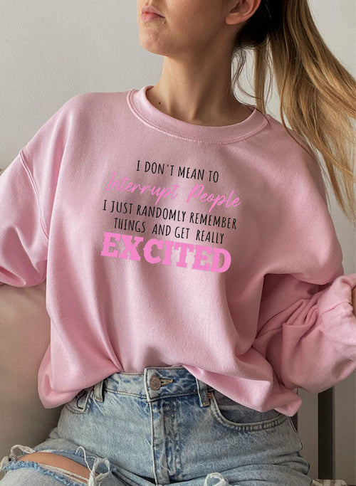 i dont mean to interrupt people excited sweat shirt | dropsona - neutral - packaging